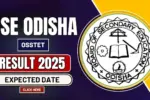 BSE Odisha OSSTET Result 2025